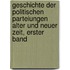 Geschichte Der Politischen Parteiungen Alter Und Neuer Zeit, Erster Band