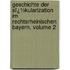 Geschichte Der Sï¿½Kularization Im Rechtsrheinischen Bayern, Volume 2