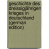 Geschichte Des Dreissigjährigen Krieges in Deutschland (German Edition) door Karl Adolf Menzel