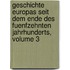 Geschichte Europas Seit Dem Ende Des Fuenfzehnten Jahrhunderts, Volume 3