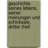 Geschichte Seines Lebens, Seiner Meinungen Und Schicksale, Dritter Theil door Carl Friedrich Bahrdt