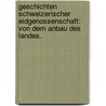 Geschichten schweizerischer Eidgenossenschaft: von dem Anbau des Landes. by Johannes Von Muller
