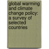 Global Warming and Climate Change Policy: A Survey of Selected Countries door Hedayat Omidvar