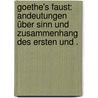 Goethe's Faust: Andeutungen über Sinn und Zusammenhang des ersten und . by Deycks Ferdinand
