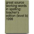 Great Source Working Words in Spelling: Teacher's Edition (Level B) 1998