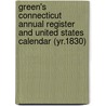 Green's Connecticut Annual Register and United States Calendar (Yr.1830) by Samuel Green