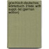 Griechisch-Deutsches Wörterbuch. 2 Bde. With Suppl.-Bd (German Edition)