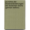 Grundriss der Staatsveränderungen des Teutschen Reichs (German Edition) by Stephan Pütter Johann
