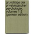 Grundzüge Der Physiologischen Psychologie, Volumes 1-2 (German Edition)