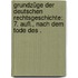 Grundzüge der deutschen Rechtsgeschichte: 7. Aufl., nach dem Tode des .