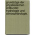 Grundzüge der physikalischen Erdkunde: Hydrologie und Atmosphärologie.