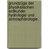 Grundzüge der physikalischen Erdkunde: Hydrologie und Atmosphärologie. door Georg Landgrebe