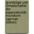 Grundzüge und Chrestomathie der Papyruskunde microform (German Edition)