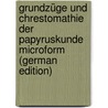 Grundzüge und Chrestomathie der Papyruskunde microform (German Edition) door Wilcken Ulrich