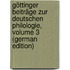 Göttinger Beiträge Zur Deutschen Philologie, Volume 3 (German Edition)