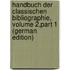 Handbuch Der Classischen Bibliographie, Volume 2,part 1 (German Edition)
