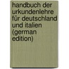 Handbuch der Urkundenlehre für Deutschland und Italien (German Edition) door Bresslau Harry