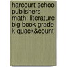 Harcourt School Publishers Math: Literature Big Book Grade K Quack&Count door Hsp