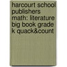 Harcourt School Publishers Math: Literature Big Book Grade K Quack&Count door Hsp