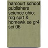 Harcourt School Publishers Science Ohio: Rdg Sprt & Homewk Se Gr4 Sci 06 door Hsp