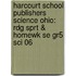 Harcourt School Publishers Science Ohio: Rdg Sprt & Homewk Se Gr5 Sci 06