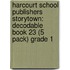 Harcourt School Publishers Storytown: Decodable Book 23 (5 Pack) Grade 1