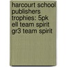 Harcourt School Publishers Trophies: 5Pk Ell Team Spirit Gr3 Team Spirit door Hsp