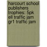 Harcourt School Publishers Trophies: 5Pk Ell Traffic Jam Gr1 Traffic Jam door Hsp