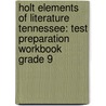 Holt Elements Of Literature Tennessee: Test Preparation Workbook Grade 9 door Winston