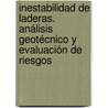 Inestabilidad de laderas. Análisis Geotécnico y Evaluación de Riesgos door Oscar AndréS. Cuanalo Campos