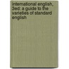 International English, 3ed: A Guide to the Varieties of Standard English by Peter Trudgill