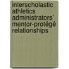 Interscholastic Athletics Administrators' Mentor-Protégé Relationships door Nhu Nguyen