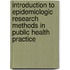 Introduction To Epidemiologic Research Methods In Public Health Practice