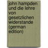 John Hampden Und Die Lehre Von Gesetzlichen Widerstande (German Edition) by Venedey Jacob