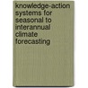 Knowledge-Action Systems for Seasonal to Interannual Climate Forecasting door Subcommittee National Research Council