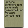 Kritische Schriften; zum erstenmale gesammelt und mit einer Vorrede hrsg door Tieck