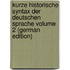 Kurze historische Syntax der deutschen Sprache Volume 2 (German Edition)