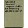Künstliche Ditopische Rezeptormoleküle Zur Erkennung Von Rgd-schleifen door Thomas Gersthagen