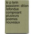 Le P Lerin Passionn: Dition Refondue Compreant Plusieurs Poemes Nouveaux