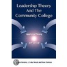 Leadership Theory and the Community College: Applying Theory to Practice door J. Luke Wood