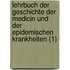 Lehrbuch Der Geschichte Der Medicin Und Der Epidemischen Krankheiten (1)