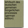 Lehrbuch Des Teutschen Gemeinen Bürgerlichen Processes (German Edition) door Reinhard Dietrich Martin Christoph