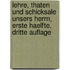 Lehre, Thaten und Schicksale Unsers Herrn, erste Haelfte, dritte Auflage