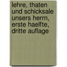 Lehre, Thaten und Schicksale Unsers Herrn, erste Haelfte, dritte Auflage by Johann Jakob Hess