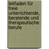 Leitfaden für freie unterrichtende, beratende und therapeutische Berufe door Thomas Bannenberg