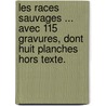 Les Races sauvages ... Avec 115 gravures, dont huit planches hors texte. door Alphonse Bertillon