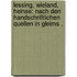 Lessing, Wieland, Heinse: Nach den handschriftlichen Quellen in Gleims .