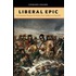 Liberal Epic: The Victorian Practice of History from Gibbon to Churchill