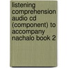 Listening Comprehension Audio Cd (component) To Accompany Nachalo Book 2 door Larry McLellan