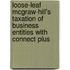Loose-Leaf McGraw-Hill's Taxation of Business Entities with Connect Plus